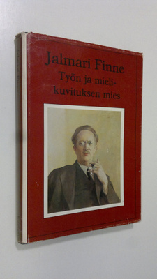 Unto Kanerva : Jalmari Finne, työn ja mielikuvituksen mies