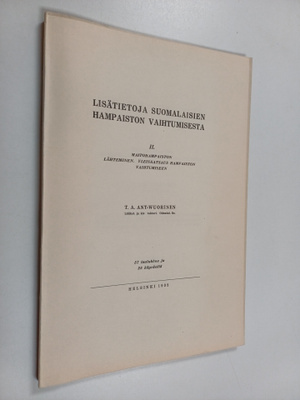 T. A. Ant-Wuorinen : Lisätietoja suomalaisien hampaiston ...