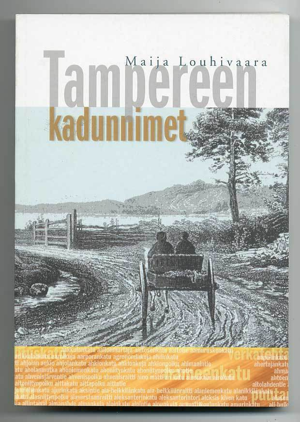 Maija Louhivaara: Tampereen kadunnimet