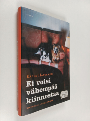 Kalle Haatanen : Ei voisi vähempää kiinnostaa : kirjoituk...