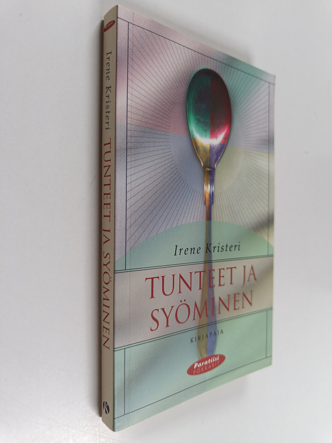 Irene Kristeri : Tunteet ja syöminen