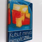 Anna-Maija (valik. ja suom.) Raittila : Kutsut minua nime... - pikkukuva 1