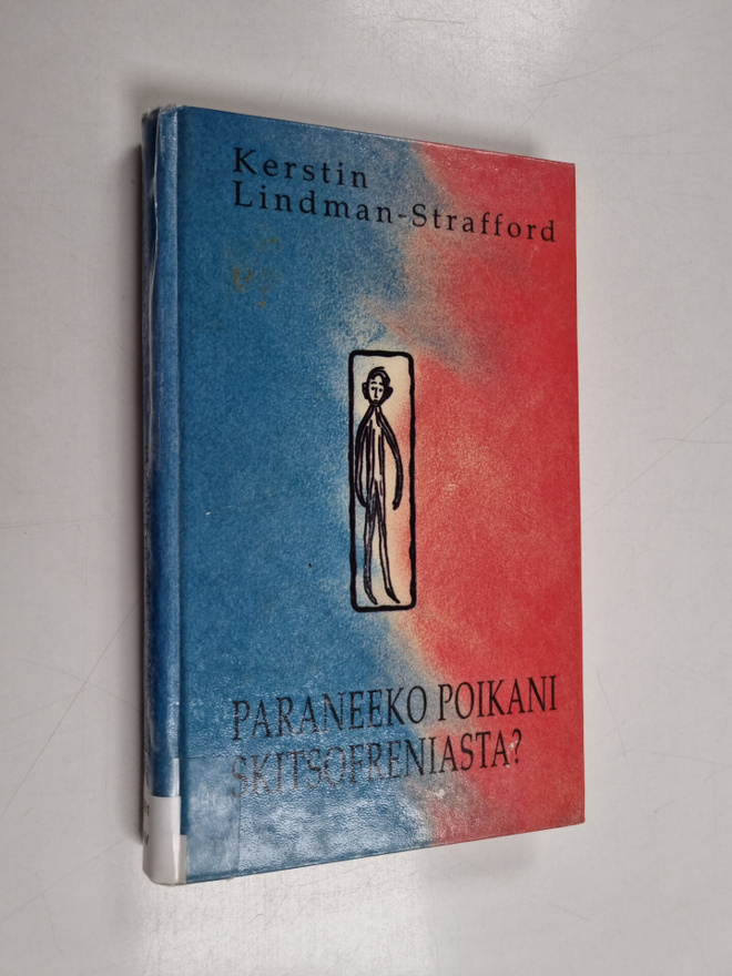 Kerstin Lindman-Strafford : Paraneeko poikani skitsofreni...