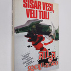 Aila Meriluoto : Sisar vesi, veli tuli : jännitysromaani - pikkukuva 1