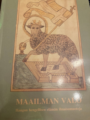 MAAILMAN VALO - HANGON HENGELLISEN ELÄMÄN ILMAISUMUOTOJA
