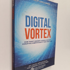 Michael Wade ym. : Digital Vortex - How Today's Market Le... - pikkukuva 1