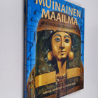 Abigail Wheatley : Muinainen maailma : arkeologiaa koulul... - pikkukuva 1