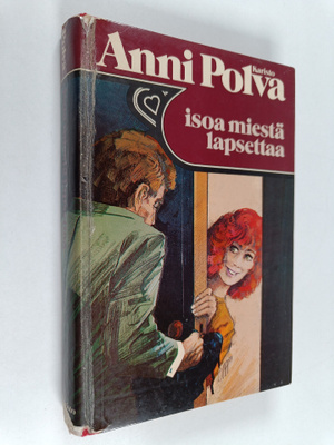 Anni Polva : Isoa miestä lapsettaa