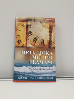 Hetki Joka Muutti Elämäni (O. U. Seppälä, kirja)