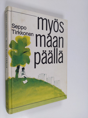 Seppo Tirkkonen : Myös maan päällä