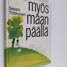 Seppo Tirkkonen : Myös maan päällä - pikkukuva 1