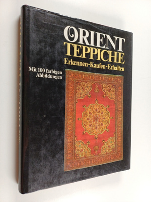 Heinz E. R. Martin : Orient teppiche : Erkennen-Kaufen-Er...