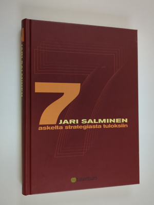 Jari Salminen : 7 askelta strategiasta tuloksiin