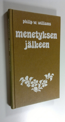 Philip W. Williams : Menetyksen jälkeen