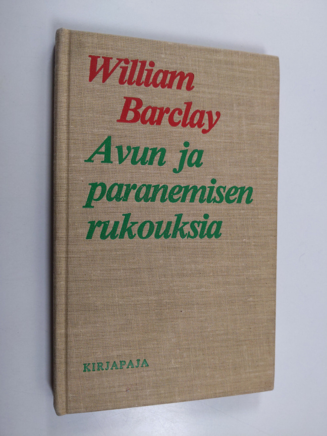 William Barclay : Avun ja paranemisen rukouksia