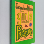 Jacqueline Wilson : Girls Under Pressure - pikkukuva 1