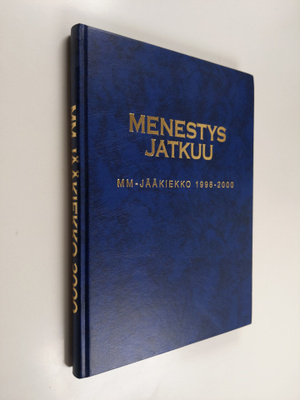 Erkki Liesmäki : Menestys jatkuu : MM-jääkiekko 1998-2000