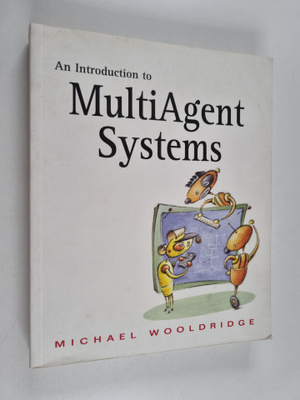 Michael J. Wooldridge : An introduction to multiagent sys...