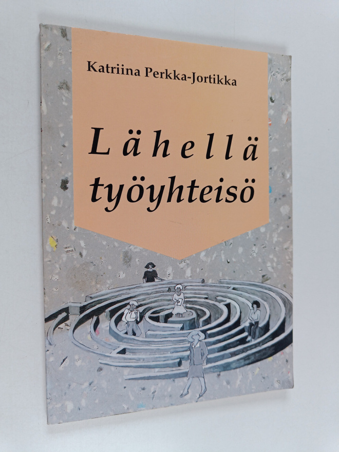 Katriina Perkka-Jortikka : Lähellä työyhteisö