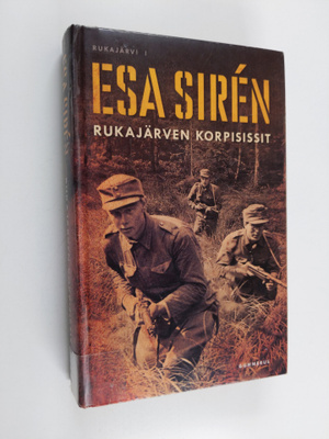 Esa Siren : Rukajärven korpisissit