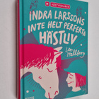 Lin Hallberg : Indra Larssons inte helt perfekta hästliv - pikkukuva 1