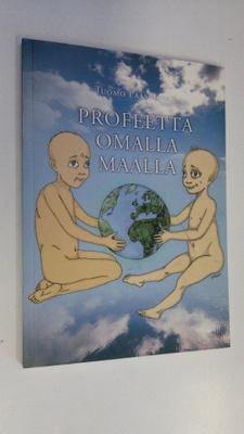 Tuomo Paasirova : Profeetta omalla maalla : asenteiden va...
