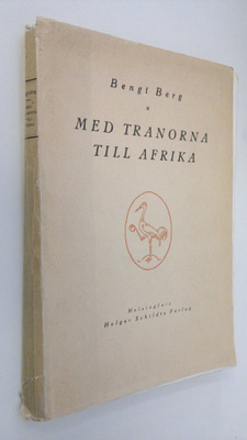 Bengt Berg : Med tranorna till afrika
