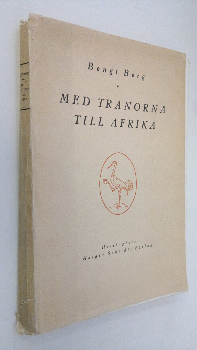 Bengt Berg : Med tranorna till afrika