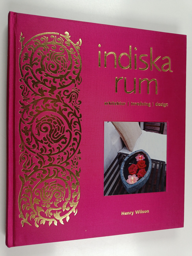 Henry Wilson : Indiska Rum : arkitektur, inredning, design