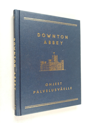Downton Abbey : ohjeet palvelusväelle