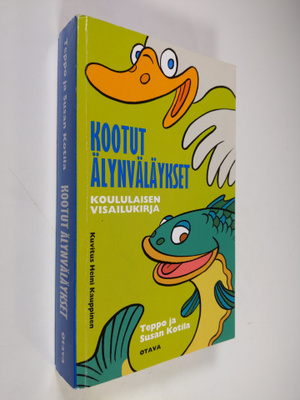 Teppo ja Susan Kotila : Kootut älynväläykset