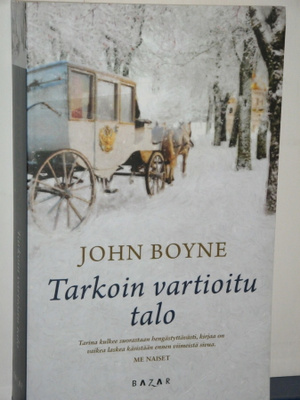 John Boyne : Tarkoin vartioitu talo