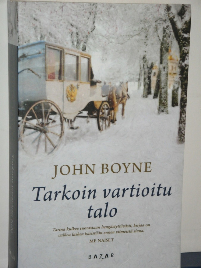 John Boyne : Tarkoin vartioitu talo