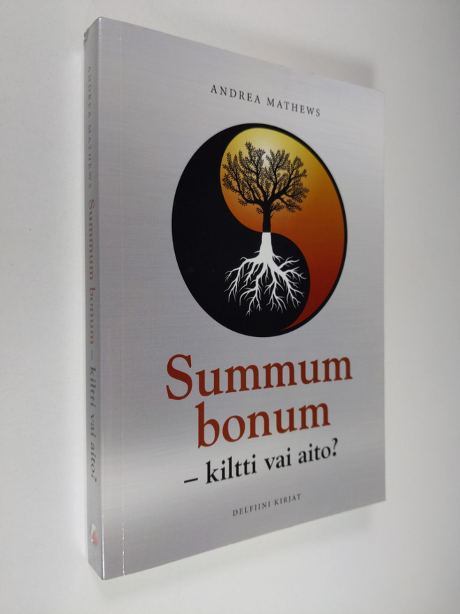 Andrea Mathews : Summum bonum : kiltti vai aito?