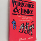 Edward L. Ayers : Vengeance and justice : crime and punis... - pikkukuva 1