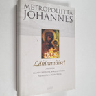 metropoliitta Johannes : Lähimmäiset : ajatuksia elämän h... - pikkukuva 1