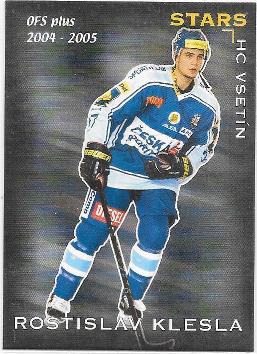 2004-05 OFs Stars #S34 Rostislav Klesla HC Vsetin ex- HPK
