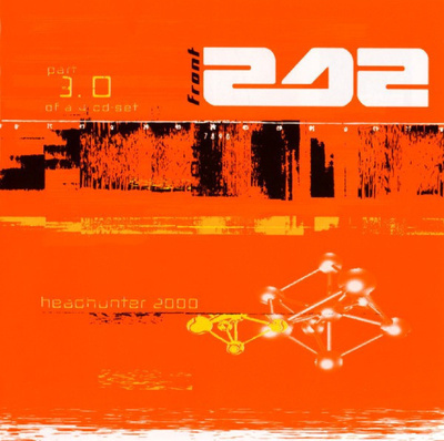 Front 242 - Headhunter 2000 - Part 3.0