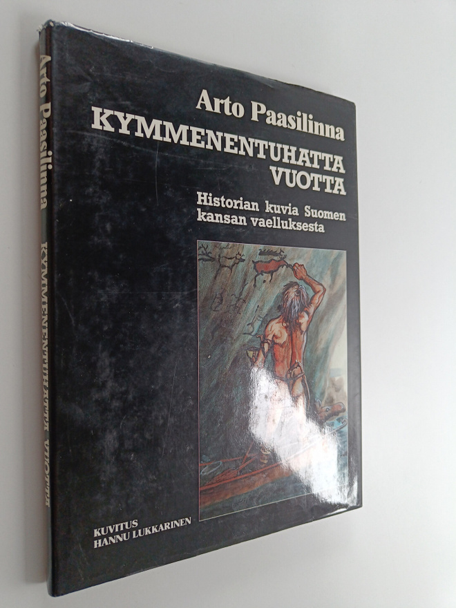 Arto Paasilinna : Kymmenentuhatta vuotta : historian kuvi...