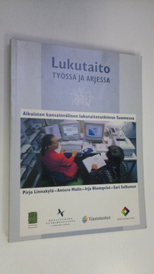 Lukutaito työssä ja arjessa : aikuisten kansainvälinen lu...