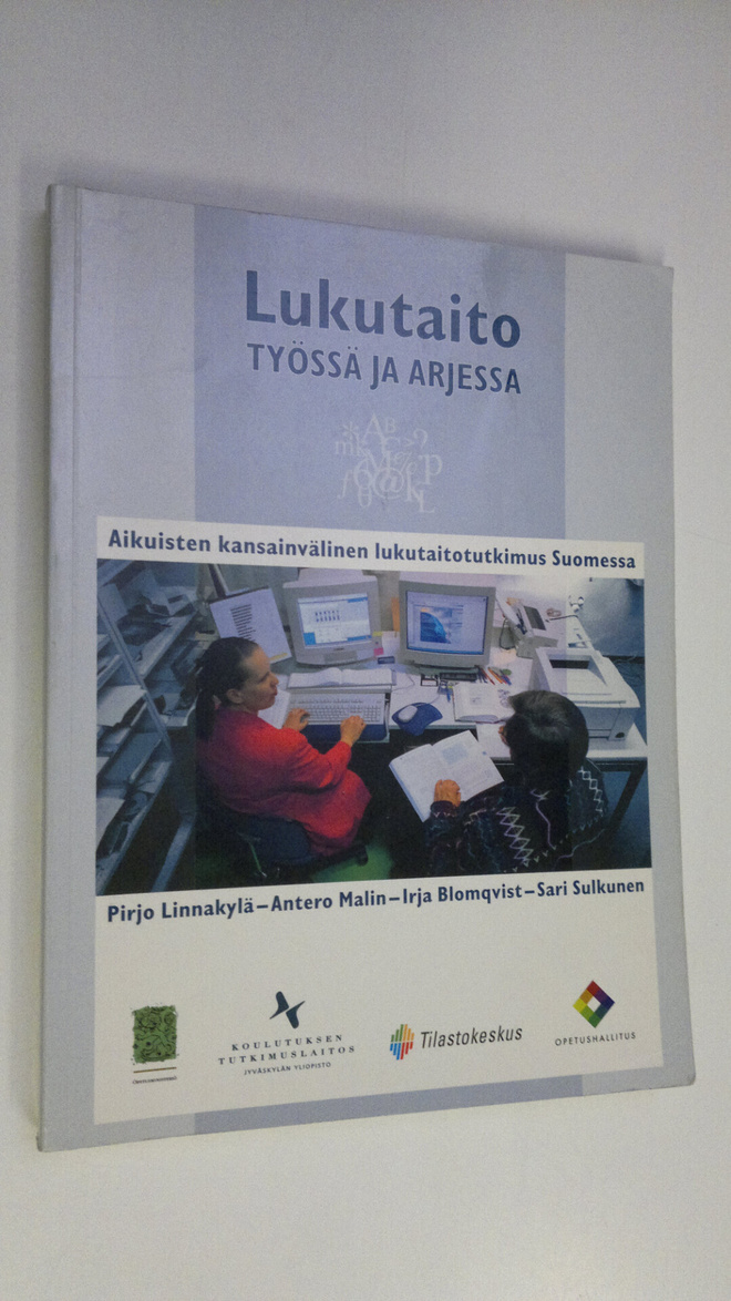 Lukutaito työssä ja arjessa : aikuisten kansainvälinen lu...