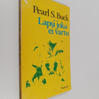 Pearl S. Buck : Lapsi joka ei vartu - pikkukuva 1