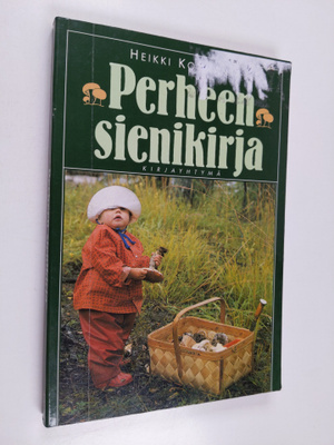 Heikki Kotiranta : Perheen sienikirja