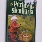 Heikki Kotiranta : Perheen sienikirja - pikkukuva 1