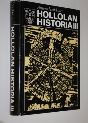 Antero Heikkinen : Hollolan historia 3, Taloudellisen ja ...