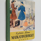 Kyllikki Häme : Matkatoverukset : tyttöromaani - pikkukuva 1