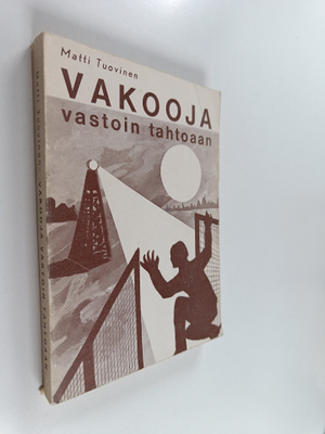Matti Tuovinen : Vakooja vastoin tahtoaan