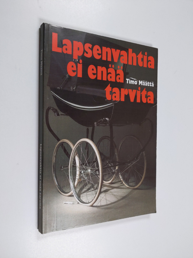Timo Määttä : Lapsenvahtia ei enää tarvita