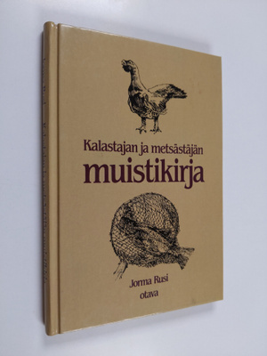 Jorma Rusi : Kalastajan ja metsästäjän muistikirja