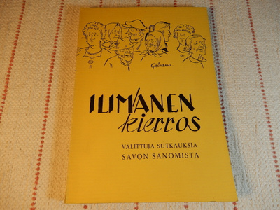ILIMANEN KIERROS - VALITTUJA SUTKAUKSIA SAVON SANOMISTA
